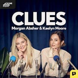Clues with Morgan Absher and Kaelyn Moore by Crime House