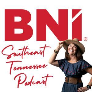 BNI Southeast Tennessee Podcast by Chattanooga Podcast Studios