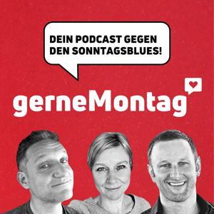 gerne Montag! - Dein Podcast gegen den Sonntagsblues by Andi Weiss, Stefan Schwabeneder, Martina Weiss