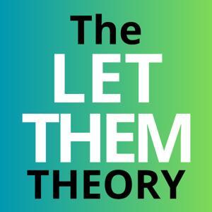 The Let Them Theory | The Messy Podcast by The Messy Podcast