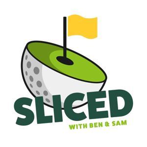 Sliced Golf Podcast by Ben Coley and Sam Harrop