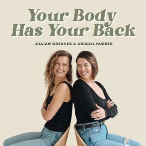 Your Body Has Your Back by Jillian Greaves & Abigail Hueber
