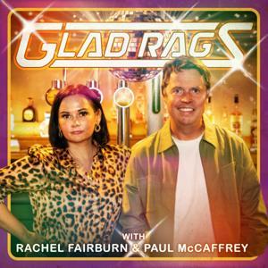 Glad Rags with Paul McCaffrey & Rachel Fairburn by Keep It Light Media