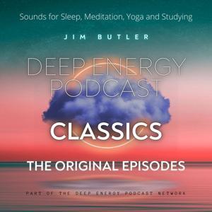 Deep Energy CLASSICS - Original Episodes by Jim Butler