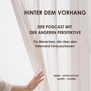 Hinter dem Vorhang - Der Podcast mit der anderen Perspektive by Nicole Dildei