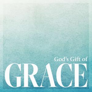 God’s Gift of Grace by Life, Hope & Truth