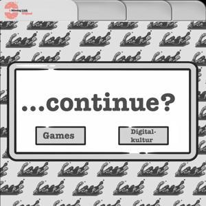 ...continue? Der Podcast zu Games und Digitalkultur by Elisabeth Miess, Jan Großmann