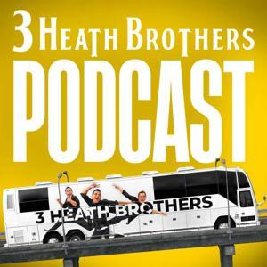 3 Heath Brothers Podcast by 3 Heath Brothers