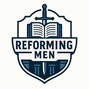 The Reforming Men Podcast by Adams & Xanders