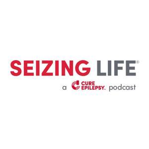Seizing Life by CURE Epilepsy