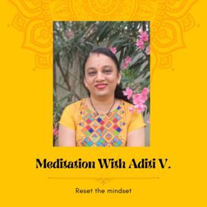 Meditation with Aditi V. by Meditation with Aditi V.