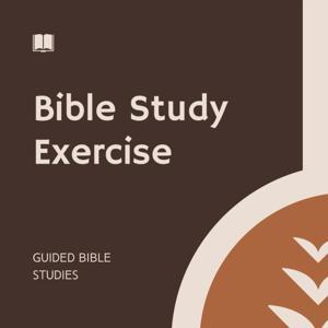 Bible Study Exercise by Various Speakers