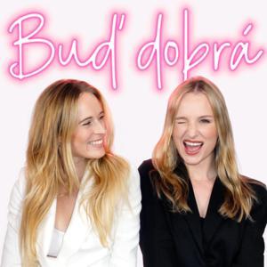 Buď dobrá Podcast by Buď dobrá Podcast