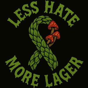 Less Hate More Lager Podcast by Cody Sherwood
