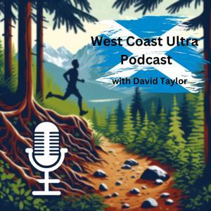 West Coast Ultra Podcast by David Taylor