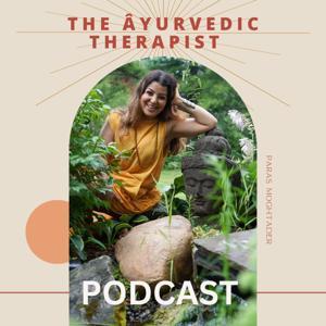 The Ayurvedic Therapist by Paras Moghtader