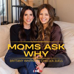 Moms Ask Why by PodcastOne