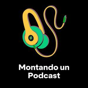 Montando Un Podcast by RSostenido