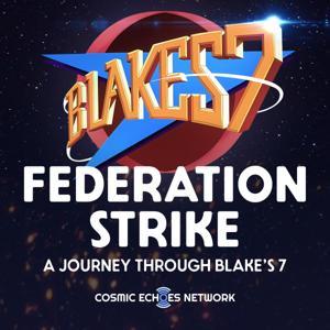 Federation Strike: A Journey Through Blake's 7 by Garry Aylott & Adam Charlton