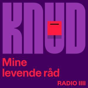 Mine levende råd - med Knud Romer by RADIO IIII