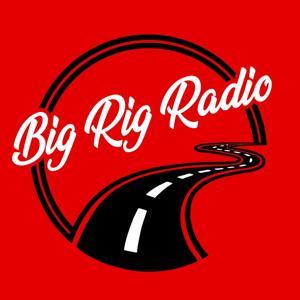 BIG RIG RADIO by Truckin Life by BIG RIG RADIO by Truckin Life
