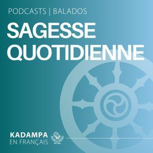 Sagesse quotidienne - Méditations et enseignements bouddhistes by Bouddhisme Kadampa