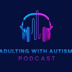 Adulting with Autism by April Ratchford MS OT/L