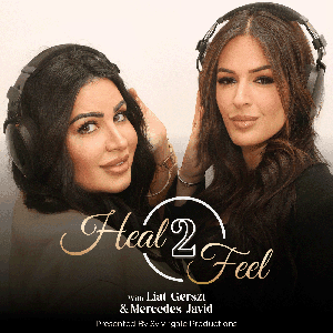 Heal 2 Feel with Liat Gerszt  Mercedes Javid by Liat Gerszt and MJ Javid