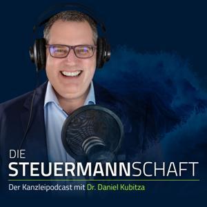 DIE STEUERMANN­SCHAFT – Der Kanzleipodcast mit Dr. Daniel Kubitza by Dr. Daniel Kubitza