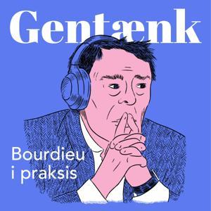 Gentænk - Bourdieu i praksis by HEXIS - Nordisk forum for kultur- og samfundsvidenskab