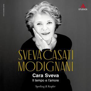 Cara Sveva. Il tempo e l'amore by Sveva Casati Modignani