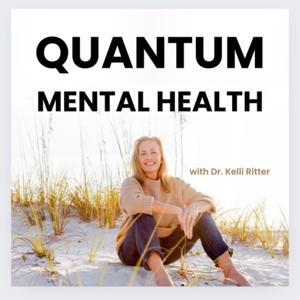 Quantum Mental Health by Kelli Ritter, PhD