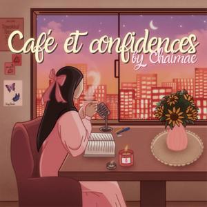 Café et Confidences by Chaïmae🎀
