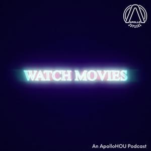The Watch Movies Podcast by Apollo Media
