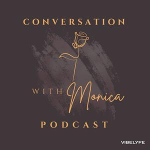 Conversation with Monica by The VIBELYFE Media