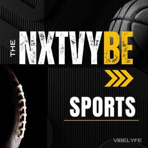 THE NXTVYBE Sports by The VIBELYFE Media
