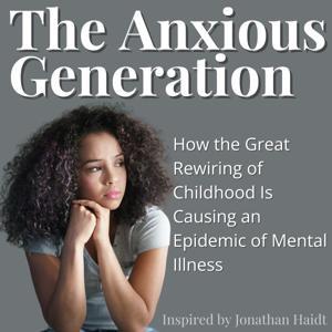 The Anxious Generation by Jonathan Haidt | The Messy Podcast by The Messy Podcast