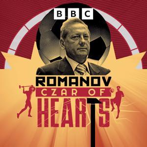 Romanov: Czar of Hearts by BBC Radio Scotland