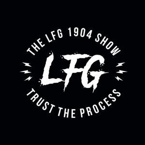 THE LFG 1904 SHOW by LFG 1904