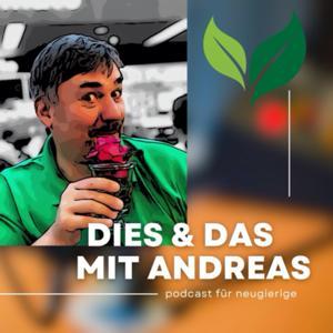 Dies und Das mit Andreas by Dies und Das mit Andreas