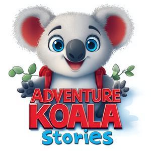 Adventure Koala - Short Animal Stories for Kids! - Children’s Stories for Sleep by Adventure Koala Stories