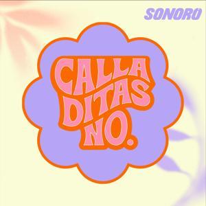 Calladitas No by Sonoro | Calladitas No