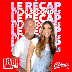 Le récap en 30 secondes by Cherie FM France