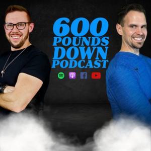 600 Pounds Down Podcast by 600 Pounds Down