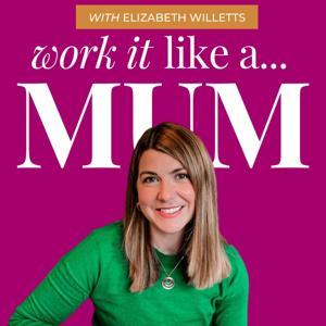 Work It Like A Mum by Elizabeth Willetts