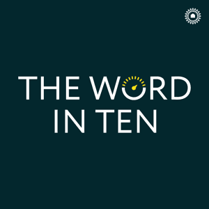 The Word in Ten by Dwell Community Church