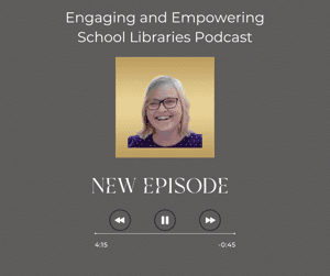 Engaging and Empowering School Libraries by Elizabeth Hutchinson