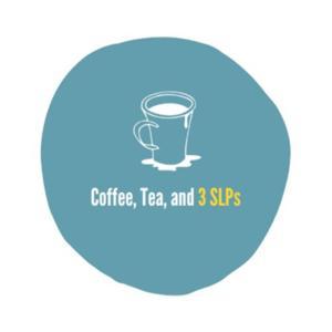 Coffee, Tea, and 3 SLPs by Coffee, Tea, and 3 SLPs