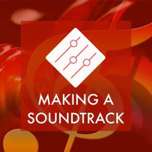 Making A Soundtrack by The Sound Boutique