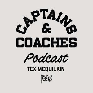 Captains & Coaches Podcast by Tex McQuilkin